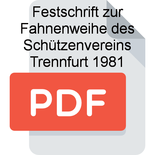 Z Festschrift zur Fahnenweihe des Schuetzenvereins Trennfurt 1981